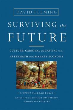 Surviving the Future - David Fleming